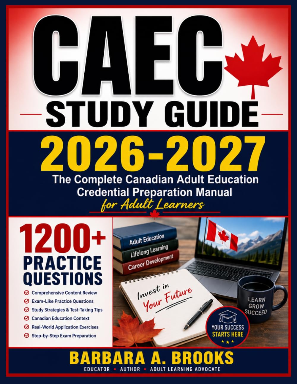 CAEC Study Guide 2026-2027: The Complete Canadian Adult Education Credential Preparation Manual for Adult Learners