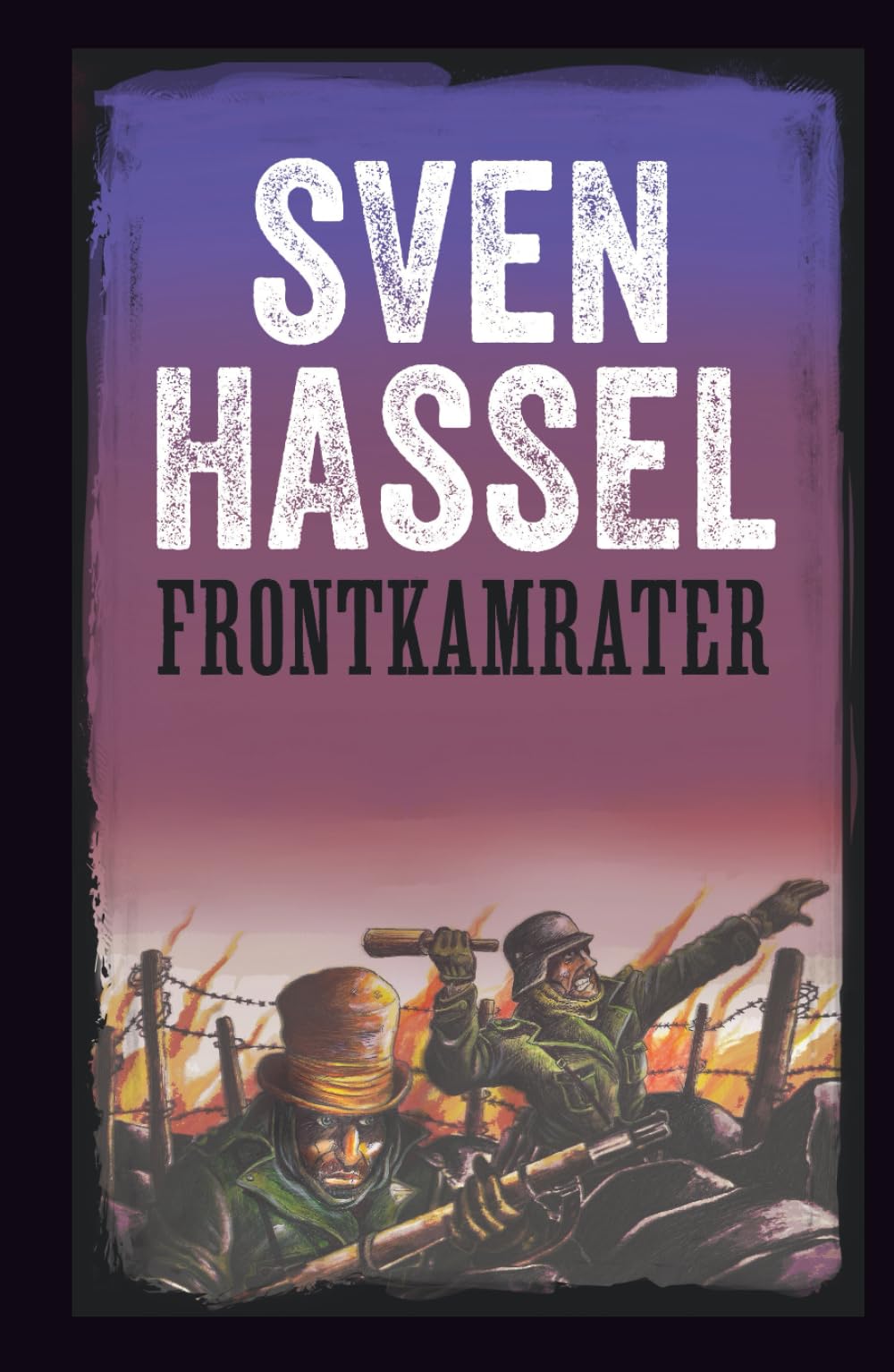 Frontkamrater: Ny reviderad svenska upplaga (Sven Hassel Serie om andra världskriget)