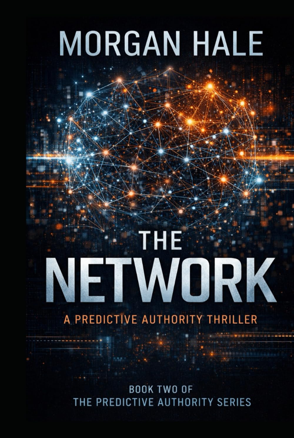 The Network: A Predictive Authority Thriller (The Predictive Authority Series)