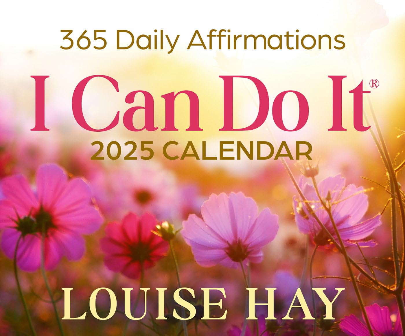 I Can Do It® 2025 Calendar: 365 Daily Affirmations