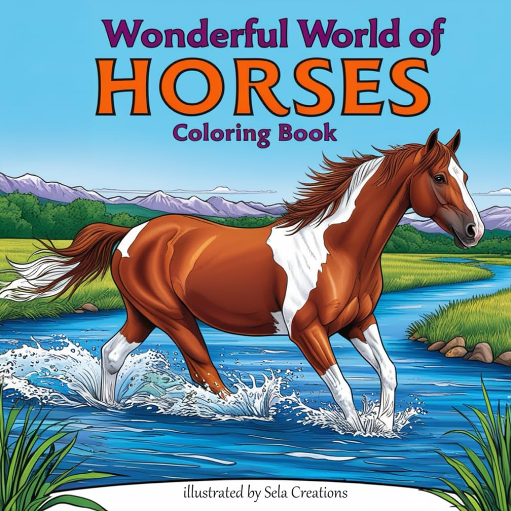 Wonderful World of Horses Coloring Book: A Journey of Creativity and Relaxation: Horses in Stunning Natural Scenes