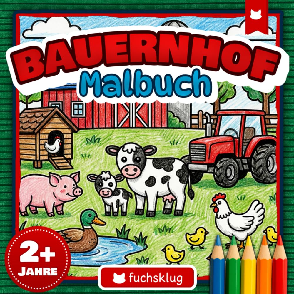 Bauernhof-Malbuch für Kinder ab 2 Jahren: Große, einfache Tiere vom Bauernhof zum Ausmalen mit Lernfuchs Fino - fuchsklug Malreihe