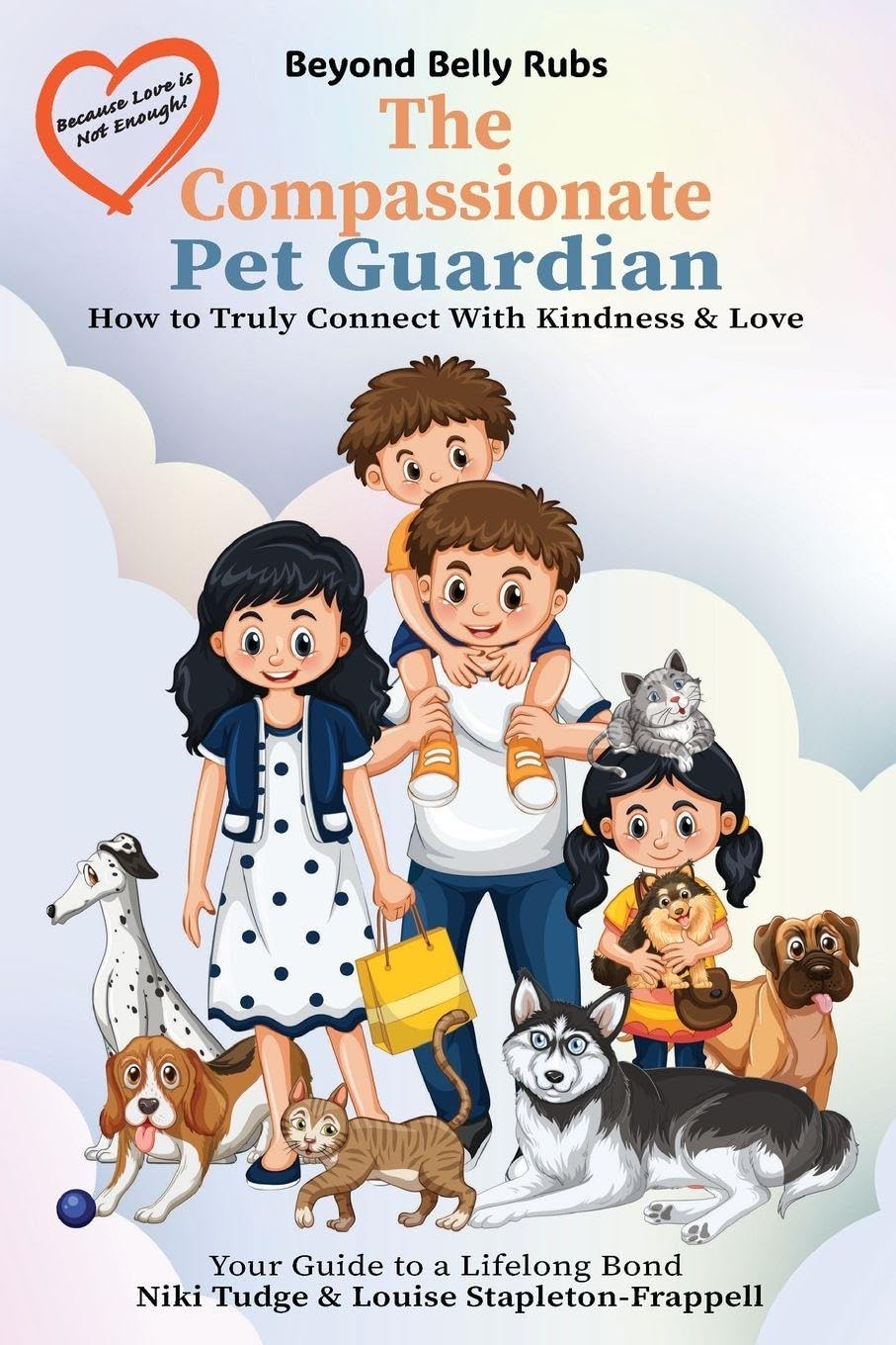 Beyond Belly Rubs: The Compassionate Pet Guardian      Paperback – February 28, 2026
