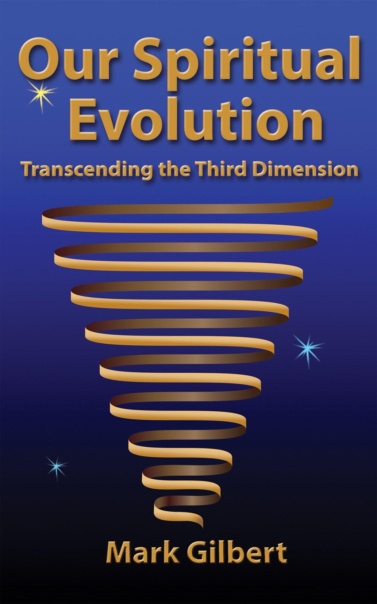 Our Spiritual Evolution: Transcending the Third Dimension