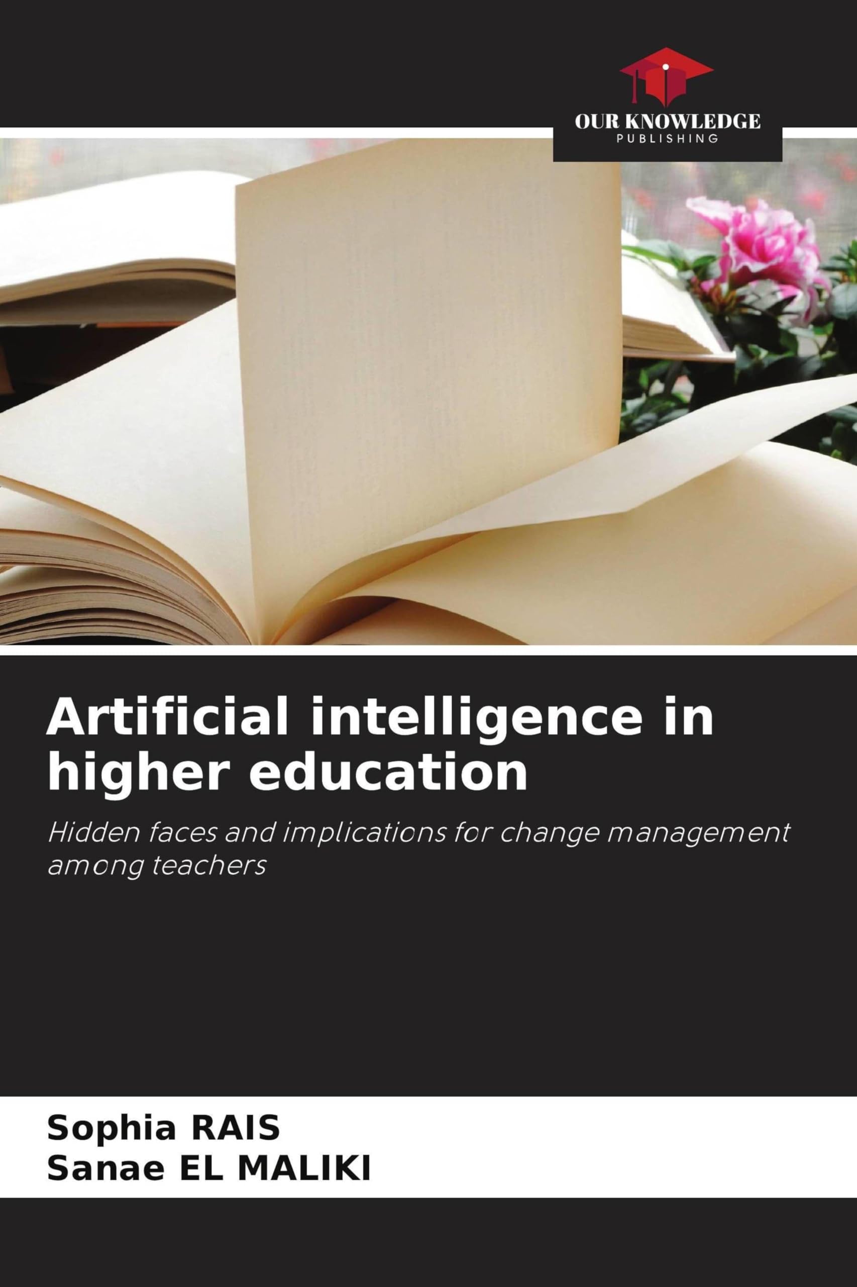 Artificial intelligence in higher education: Hidden faces and implications for change management among teachers