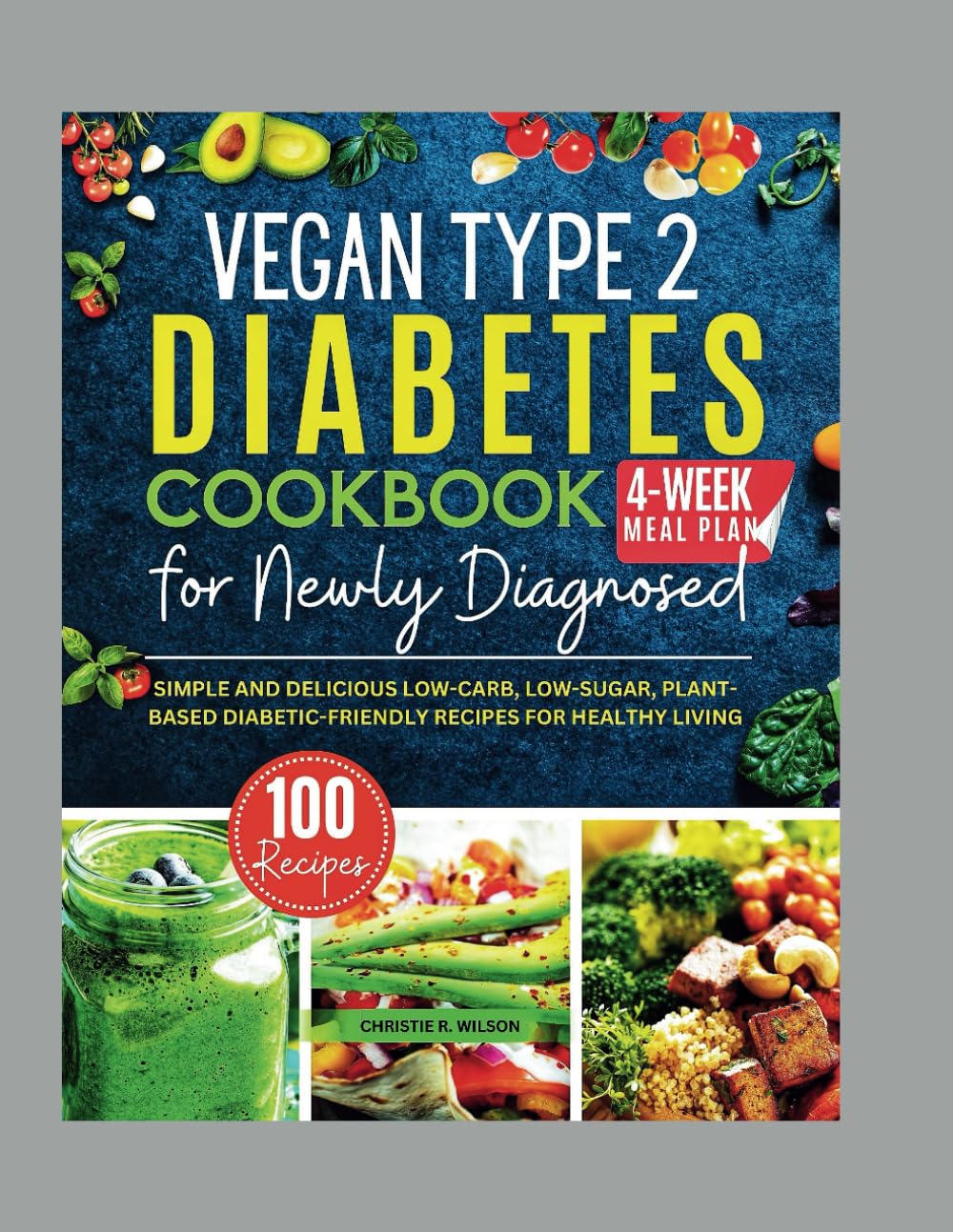 Vegan Type 2 Diabetes Cookbook for Newly Diagnosed: Simple and Delicious Low-carb, Low-sugar, Plant-based Diabetic-Friendly Recipes for Healthy Living (Flavorful Diabetic Recipes)