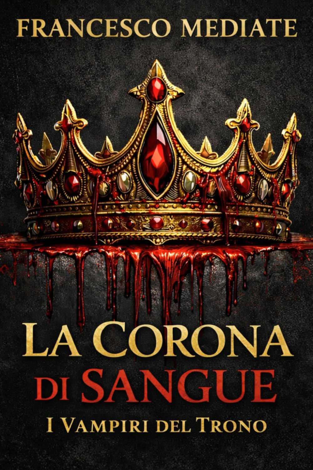 La Corona di Sangue: I Vampiri del Trono
