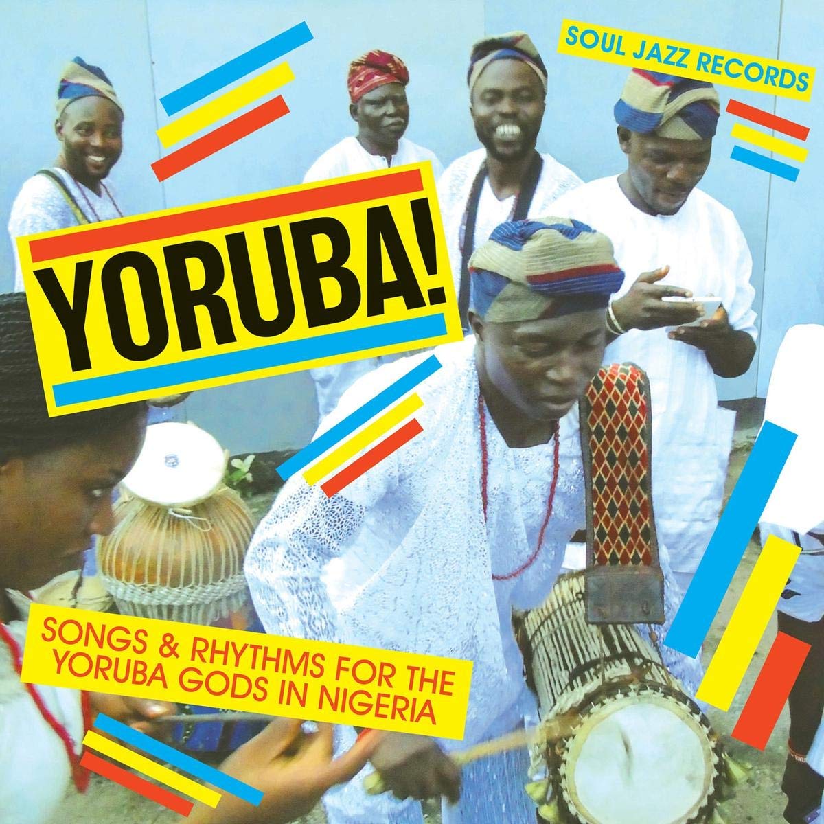 Soul Jazz Records Presents YORUBA! Songs And Rhythms For The Yoruba Gods In Nigeria