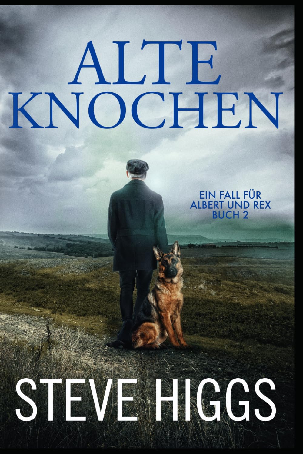 Alte Knochen: Ein Fall für Albert und Rex, Buch 2 (Albert Smiths Internationale Krimis)