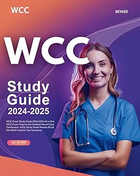 WCC Exam Study Guide 2024 2025 All in One WCC Exam Prep for the WCC Exam Study Guide 2024 2025 All in One WCC Exam Prep for the