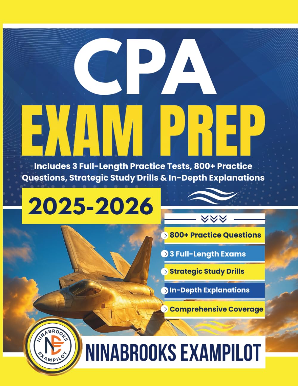CPA EXAM PREP 2025-2026: Includes 3 Full-Length Practice Tests, 800+ Practice Questions, Strategic Study Drills & In-Depth Explanations