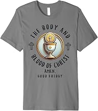 The Body and Blood of Christ Good Friday Christian Quote Premium T-Shirt