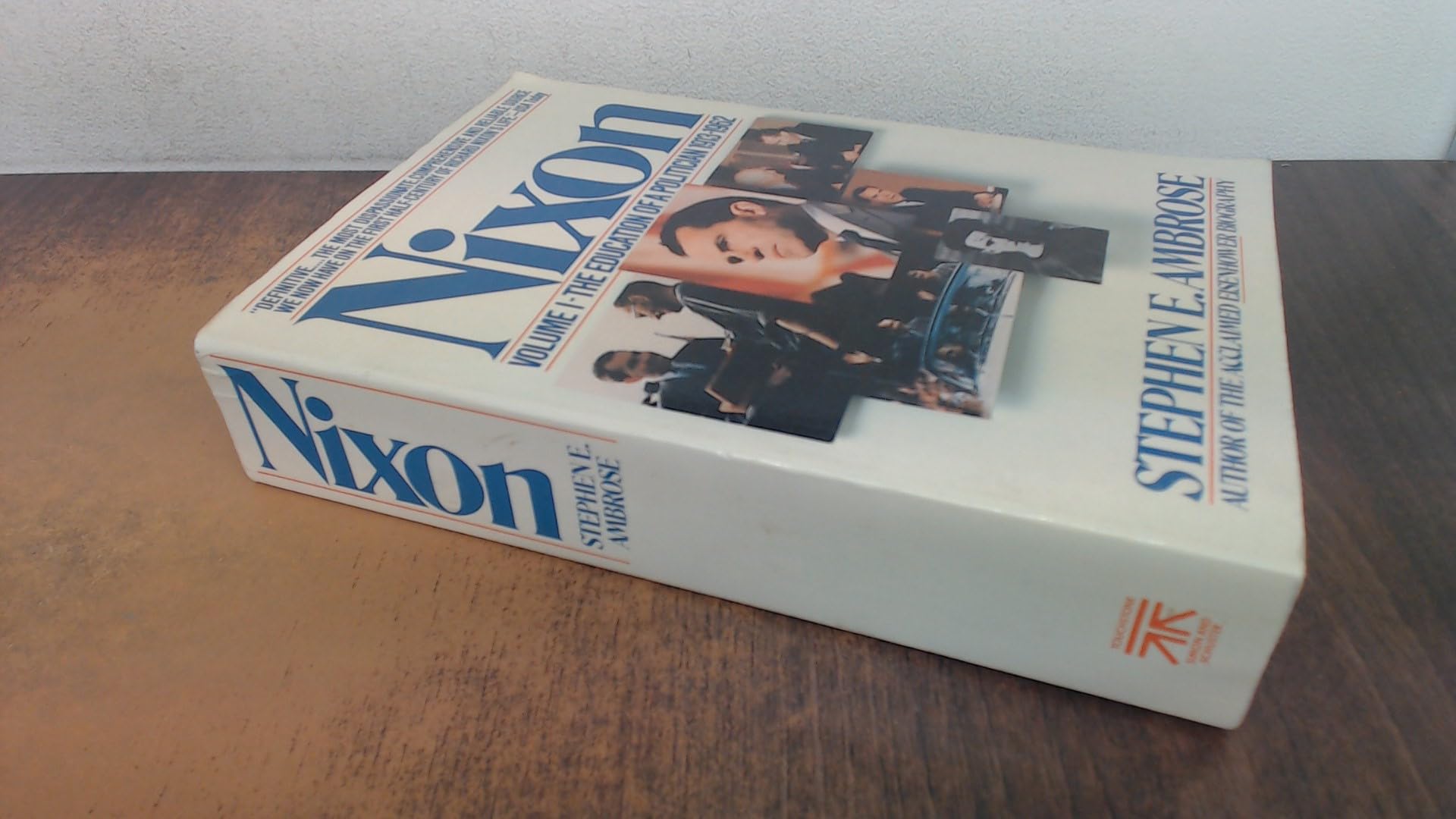 Nixon, Vol. 1: The Education of a Politician 1913-1962