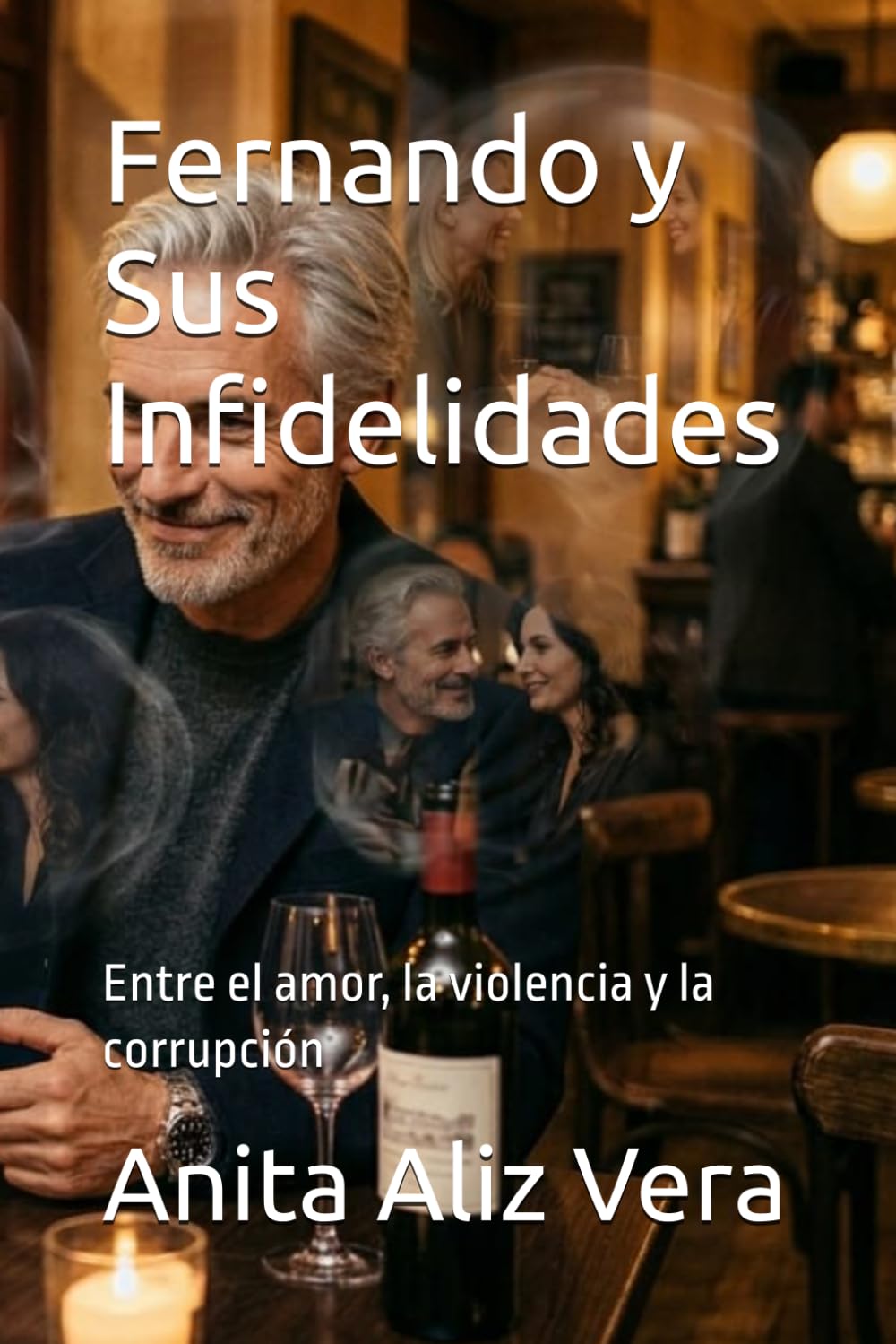 Fernando y Sus Infidelidades: Entre el amor, la violencia y la corrupción