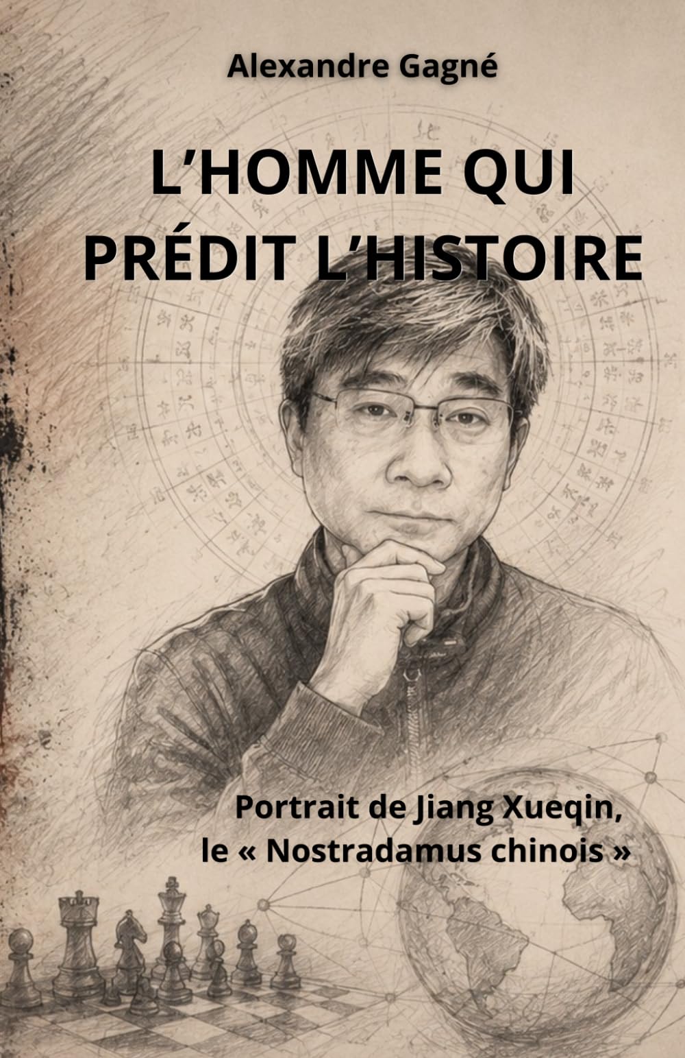 L'HOMME QUI PRÉDIT L'HISTOIRE: Portrait de Jiang Xueqin, le « Nostradamus chinois »