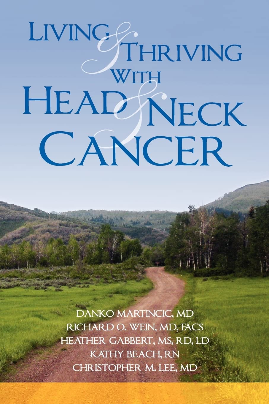Living and Thriving with Head and Neck Cancer : Martincic MD, Danko, Wein  MD Fa, Richard O, Gabbert MS Rd, Heather: Amazon.sg: Books