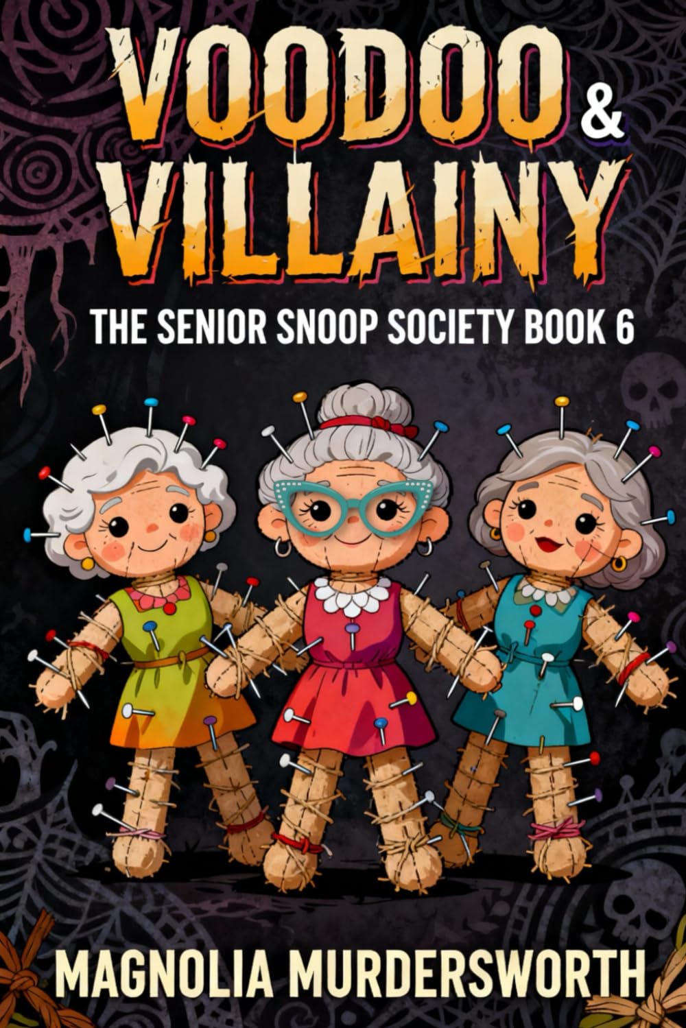Voodoo and Villainy (The Senior Snoop Society Mysteries)