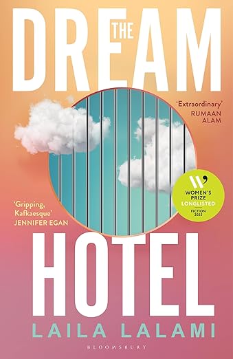 The Dream Hotel: Longlisted for the Women's Prize for Fiction 2025