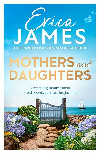Mothers And Daughters: From the Sunday Times bestselling author comes a captivating family drama!
