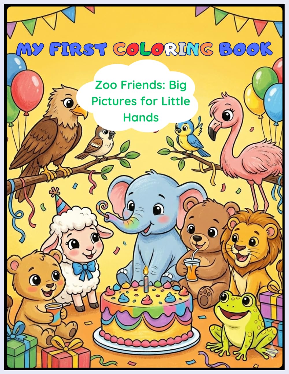 MY FIRST COLORING BOOK: Zoo Friends : Big Picture For Little Hands