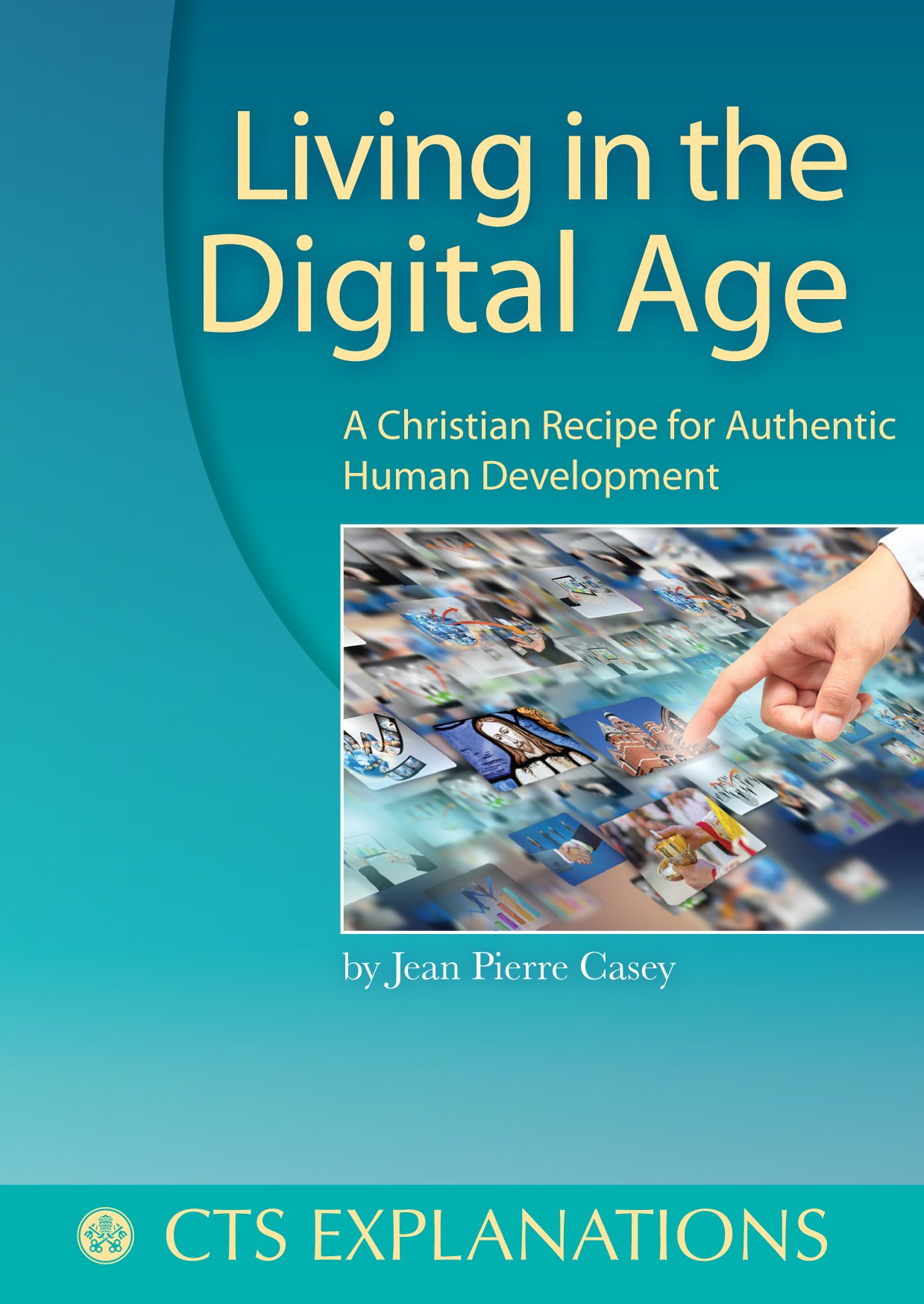 Buy Living in the Digital Age: A Christian Recipe for Authentic Human Development — BookShops.in