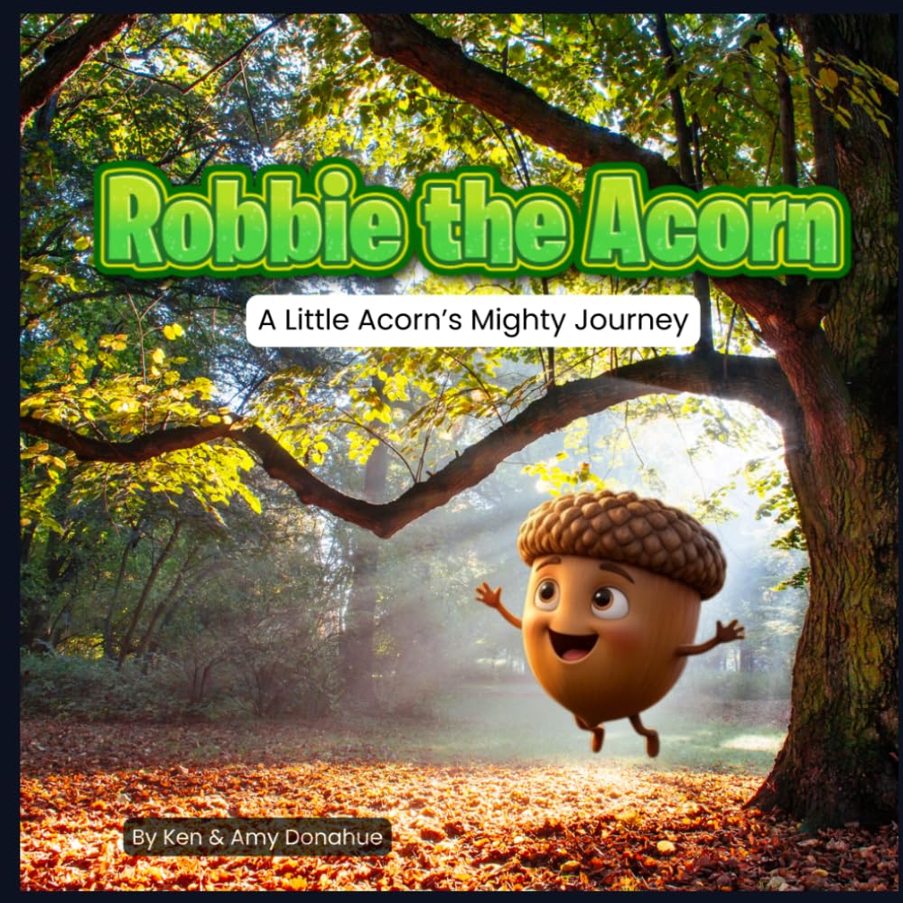 Robbie the Acorn: A Little Acorn's Mighty Journey
