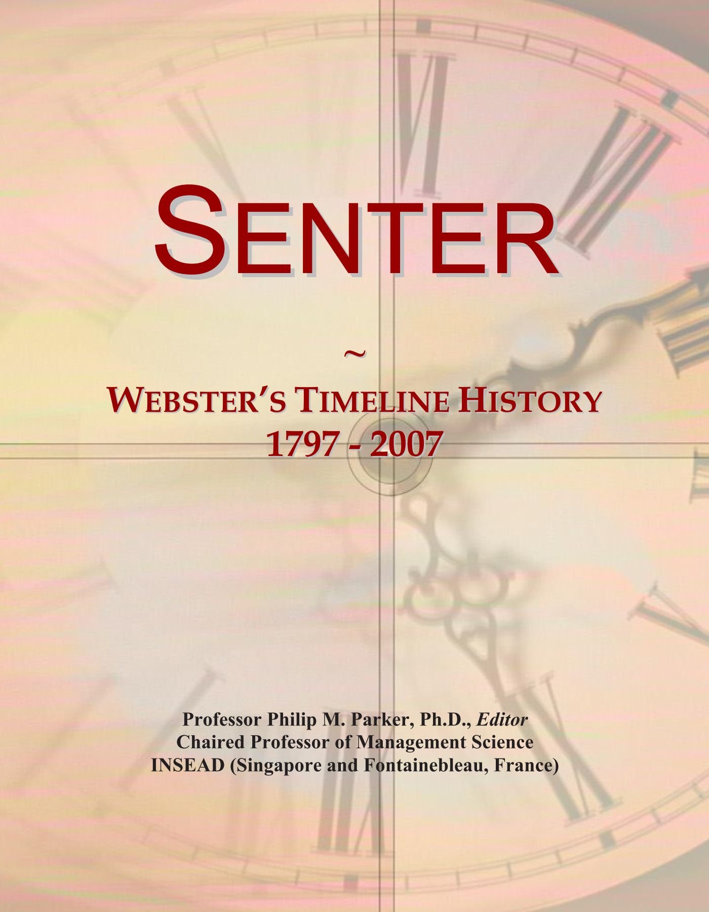 Senter: Webster's Timeline History, 1797 - 2007