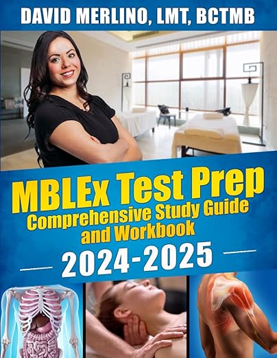 MBLEx Test Prep - Comprehensive Study Guide and Workbook 2024-2025 - David Merlino LMT