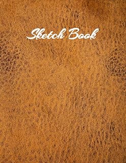 SKETCHBOOK: Premium Art Sketch Notebook for Drawing, Sketching, Painting, Doodling, Coloring - 120 Pages - Large Size 8.5 in x 11 in: Cute High ... paints, crayons and more - Leather Theme