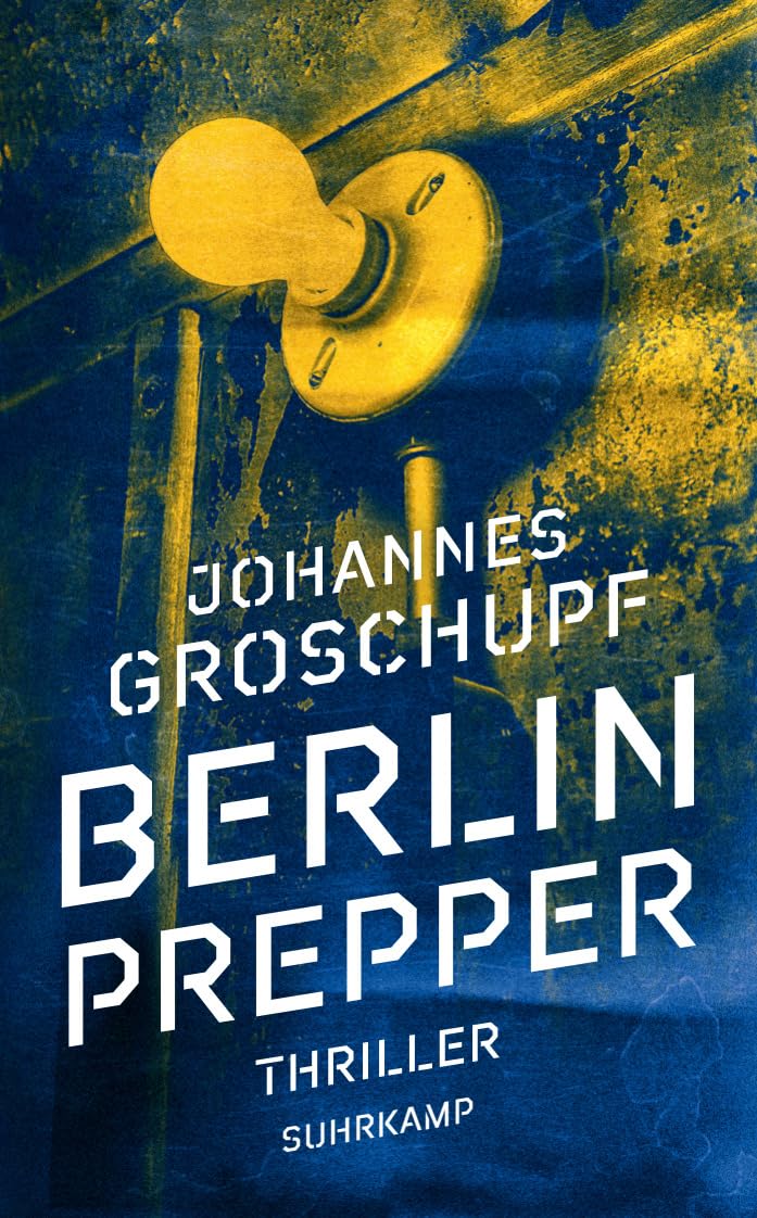 Berlin Prepper: Thriller
