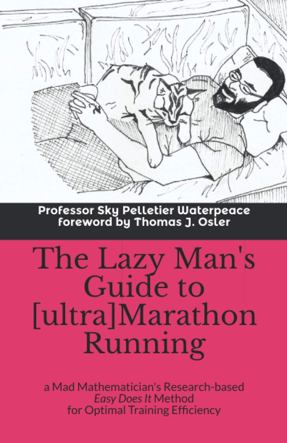 The Lazy Man's Guide to [ultra]Marathon Running: a Mad Mathemati
