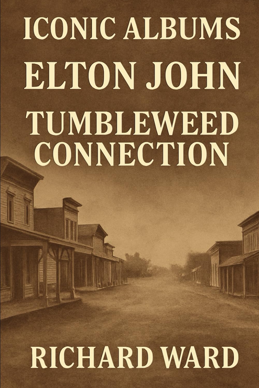 Iconic Albums - Elton John - Tumbleweed Connection