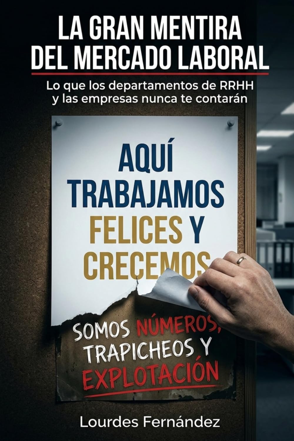La Gran Mentira del Mercado Laboral