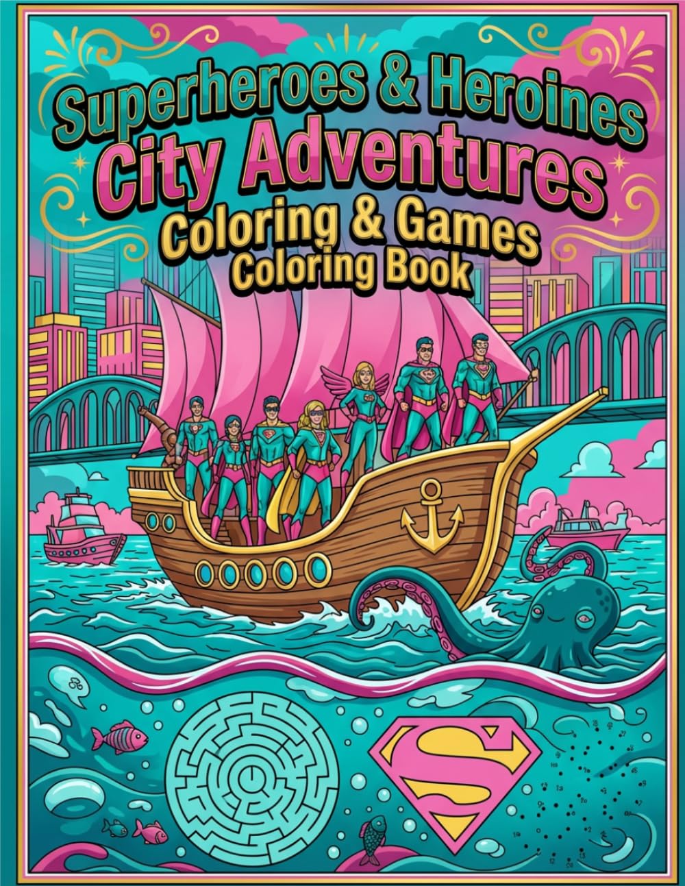 Superheroes & Heroines: City Adventures Coloring & Games (Coloring Book)