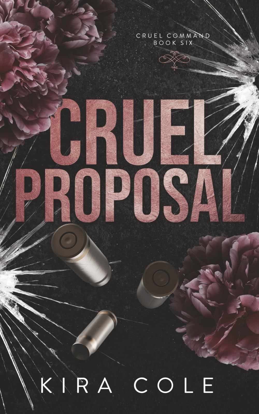 Cruel Proposal: An Enemies to Lovers Mafia Romance (Cruel Command)