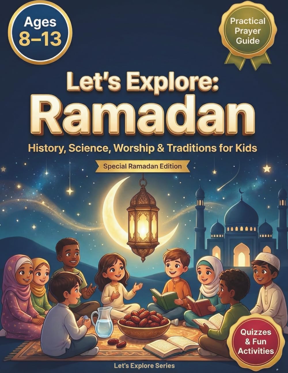 Let’s Explore: Ramadan, A Curious and Gentle Guide for Kids