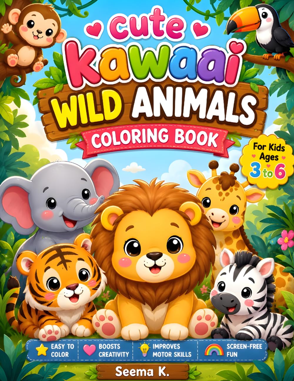 Cute Kawaii Wild Animals Coloring Book for Kids: Adorable Big and Easy Coloring Pages of Jungle Animals for Toddlers and Preschoolers Ages 3–6 – Fun, Simple & Creative Learning Activity Book