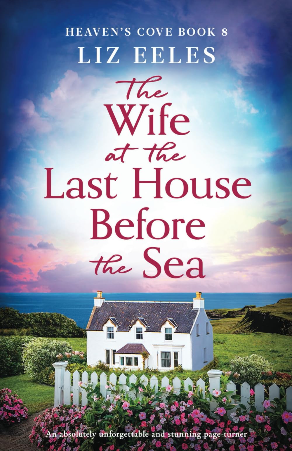 The Wife at the Last House Before the Sea: An absolutely unforgettable and stunning page-turner: 8 (Heaven's Cove)
