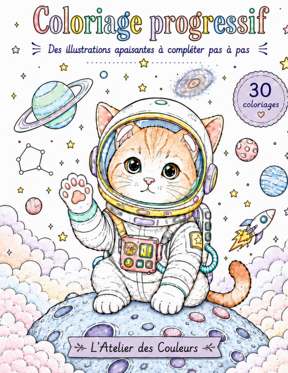Coloriage progressif: 30 illustrations apaisantes à compléter pas à pas pour adultes et adolescents