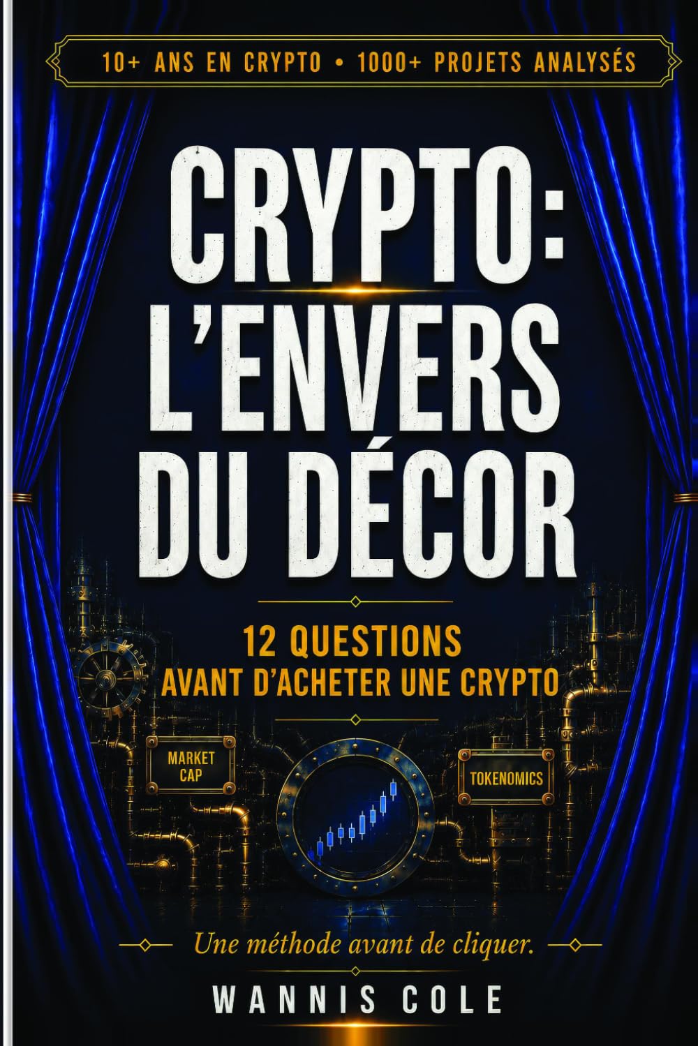 CRYPTO : L'ENVERS DU DÉCOR: 12 questions avant d'acheter une crypto