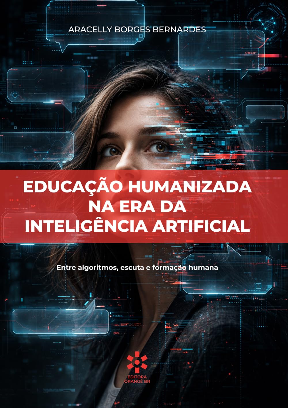 EDUCAÇÃO HUMANIZADA NA ERA DA INTELIGÊNCIA ARTIFICIAL: Entre algoritmos, escuta e formação humana