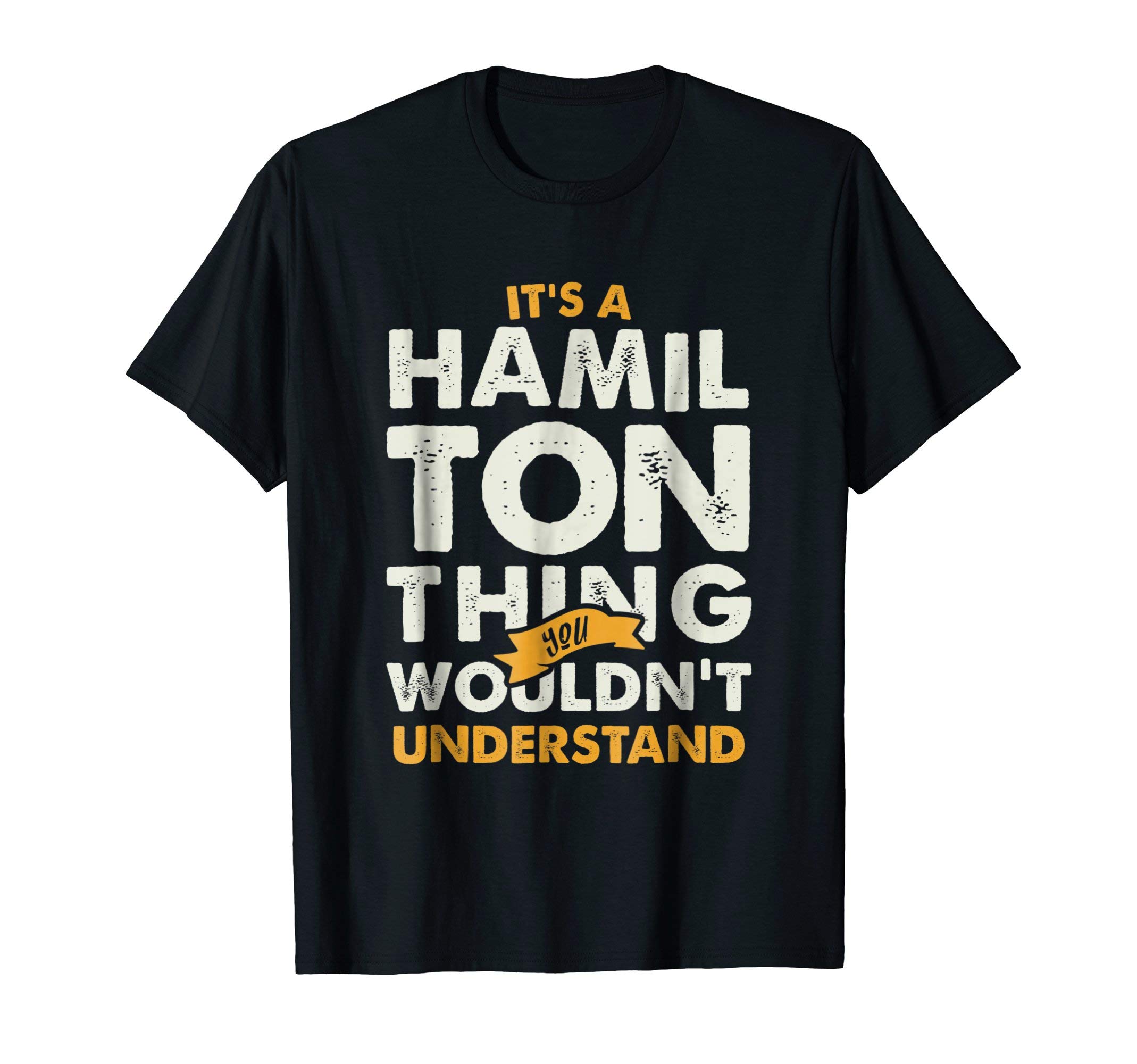 IT'S A HAMILTON THING T-Shirt
