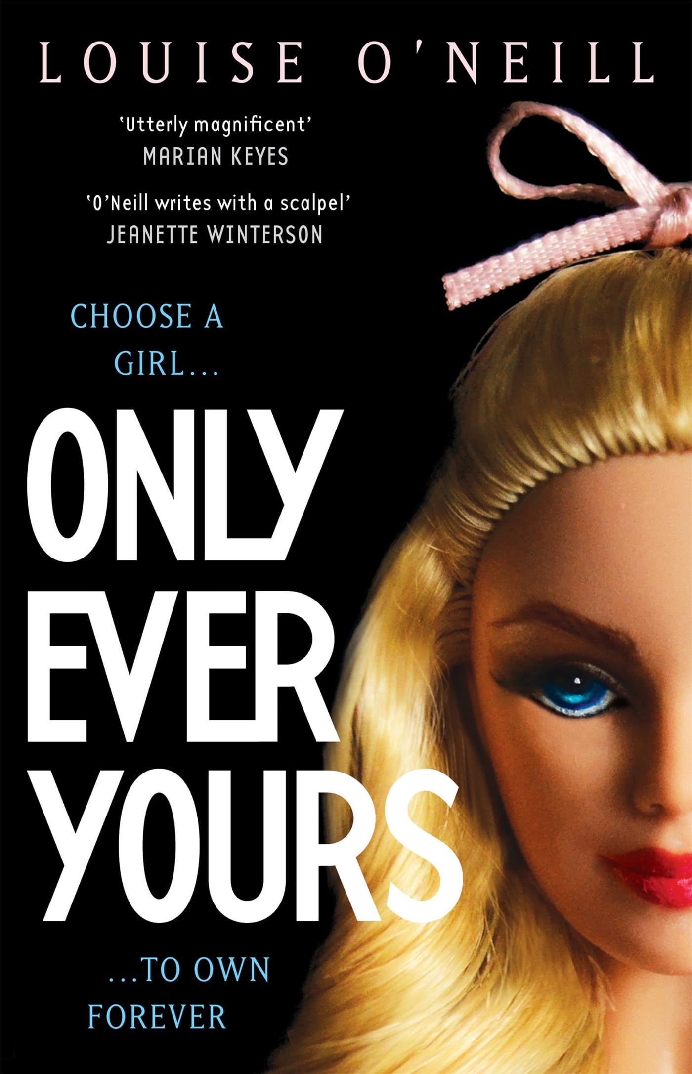 Only Ever Yours YA edition: the bestselling first novel by Louise O'Neill, auth