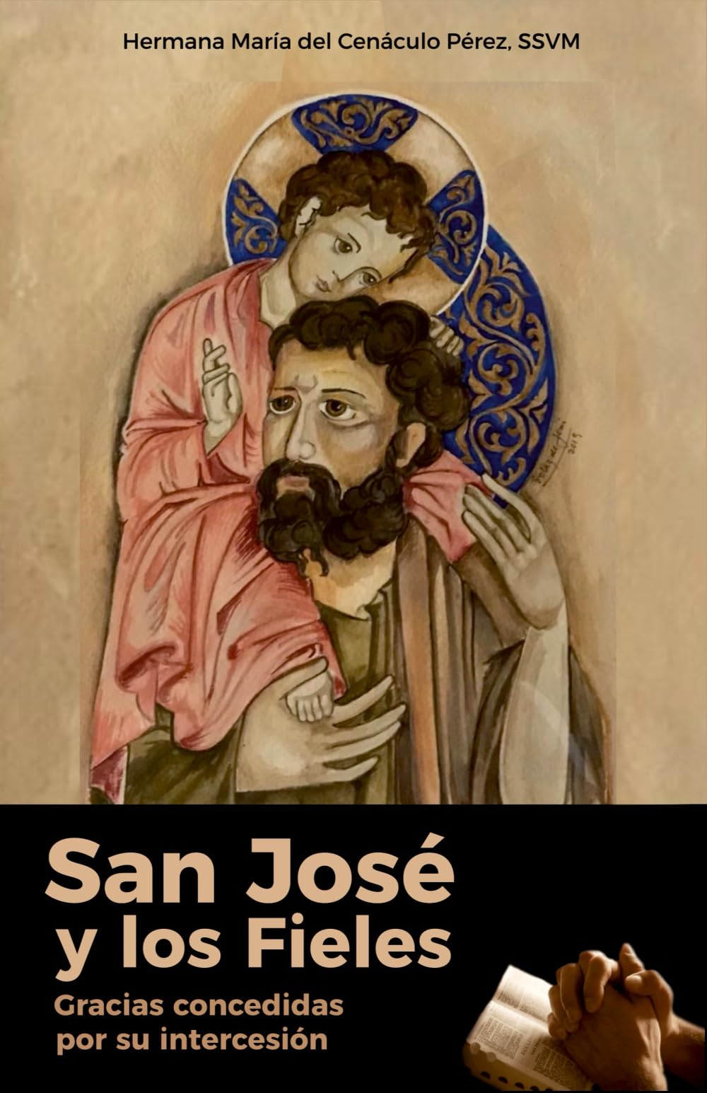 San José y Los Fieles: Gracias Concedidas Por Su Intercesión