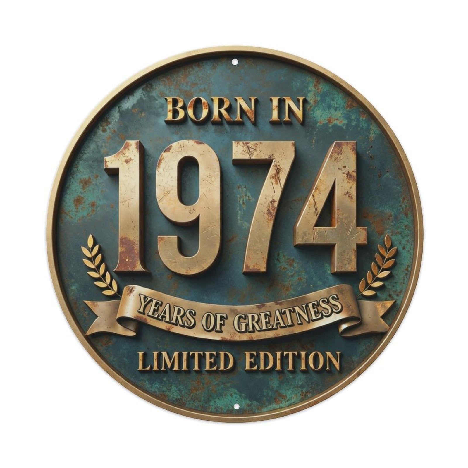 Born In 1974 Years Of Greatness Year-Themed Birthday Gift Metal Tin Sign