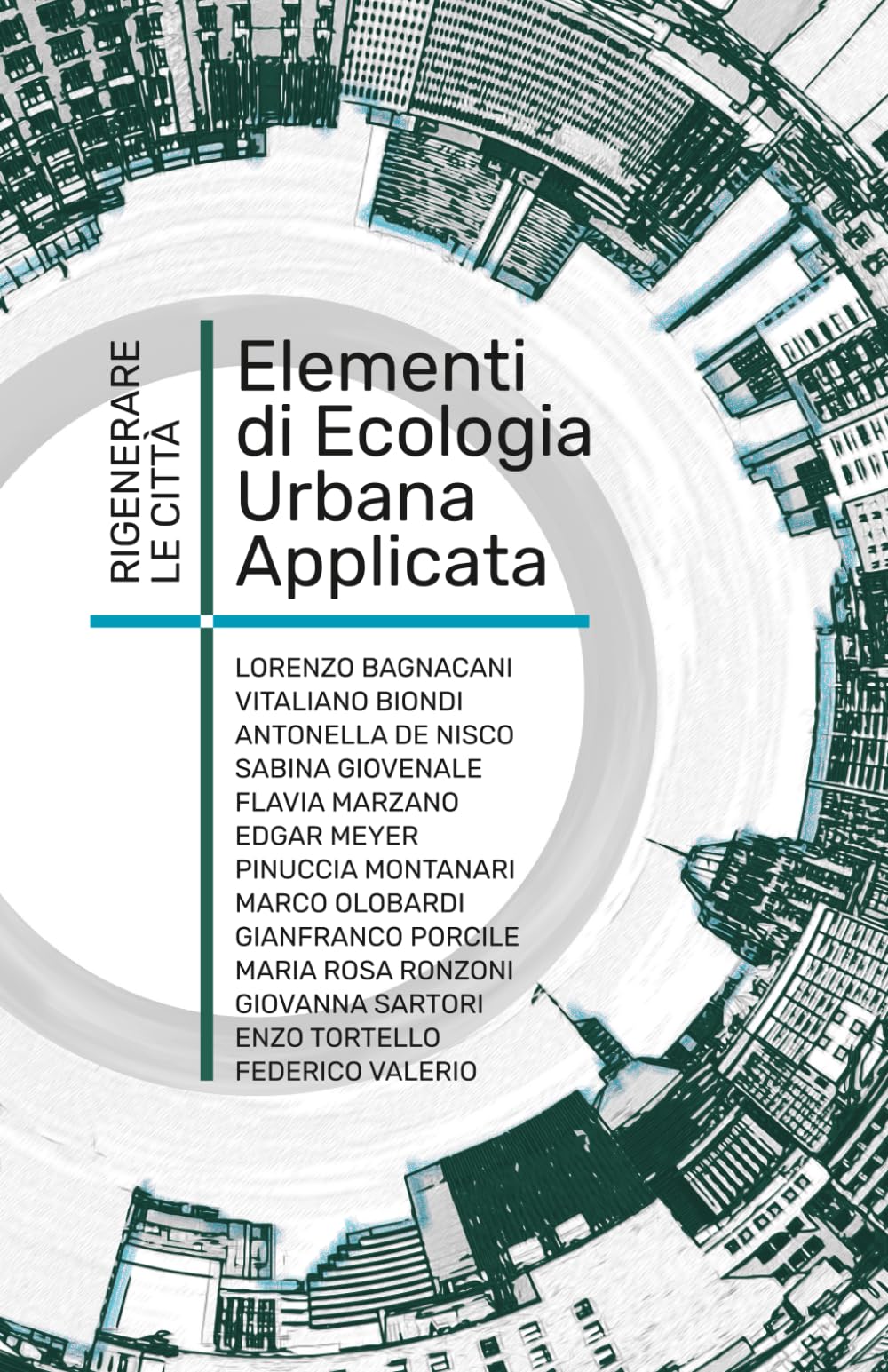 Elementi di ecologia urbana applicata.: Rigenerare le città