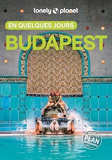 Lonely Planet - Guide Budapest En quelques jours 2026-2027: Courts séjours, adresses tendances, cartes et promenades à pied
