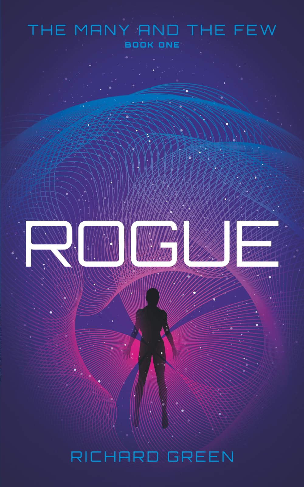 Rogue: 1 (The Many and The Few)