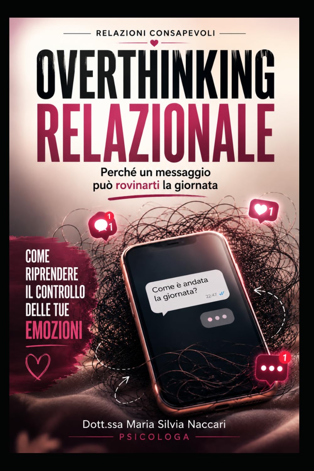OVERTHINKING RELAZIONALE: Perché un messaggio può rovinarti la giornata (Relazioni Consapevoli)
