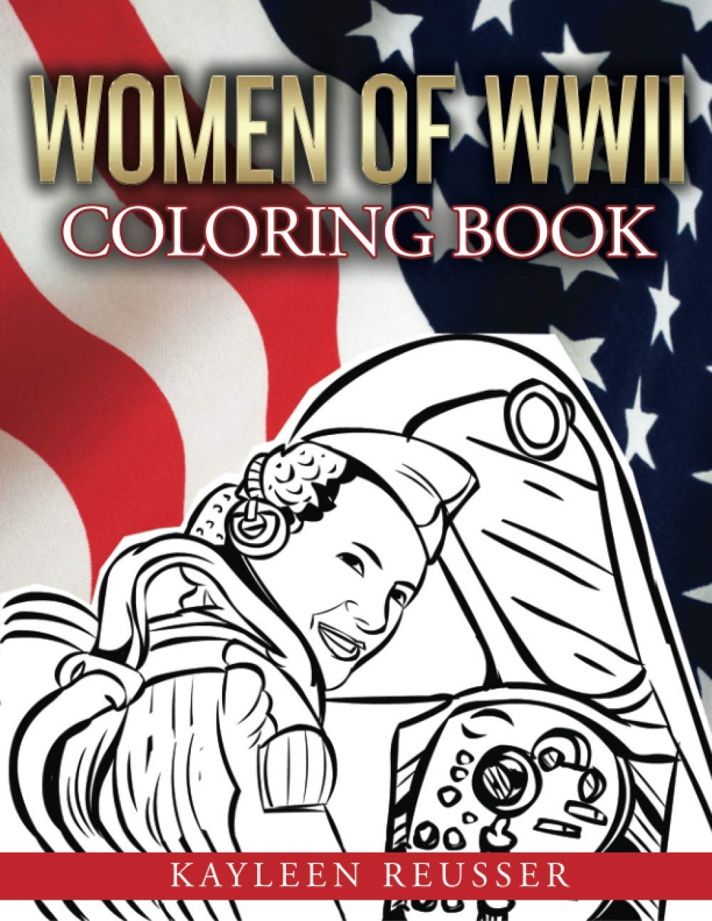 Women of World War II: Coloring Book